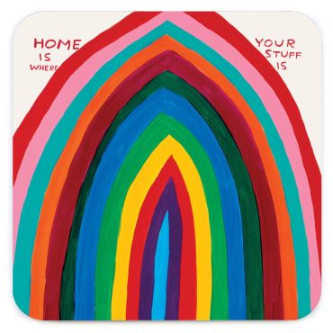 David Shrigley Home Is Where Your Stuff Is Coaster