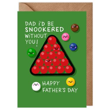 Dad I'd be snookered without you father's day card