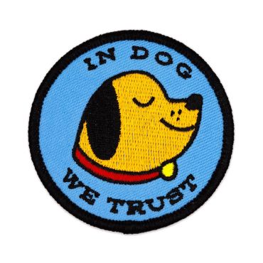These Are Things Iron-On Patch - In Dog We Trust