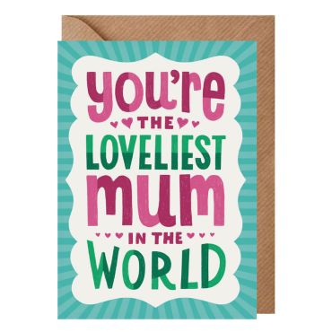 Loveliest Mum Mother's Day Card