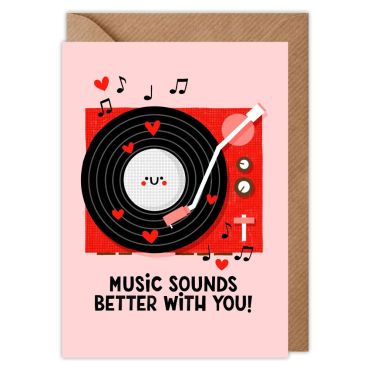 Music Sounds Better With You Valentines Card