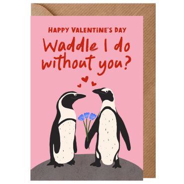 Waddle I Do Valentines Card