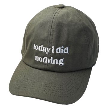 Today I Did Nothing Slogan Cap Olive