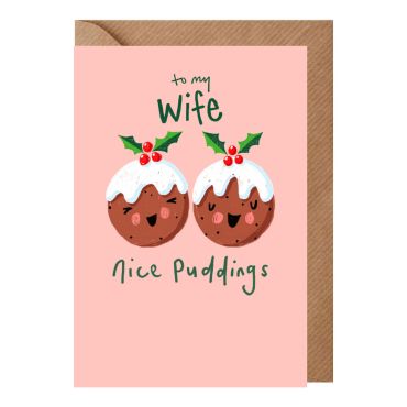 To My Wife Nice Puddings Christmas Card