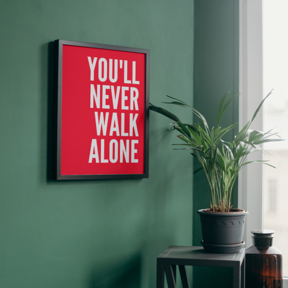 You'll Never Walk Alone A3 Print
