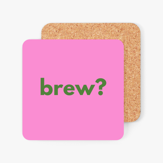 Brew? Coaster
