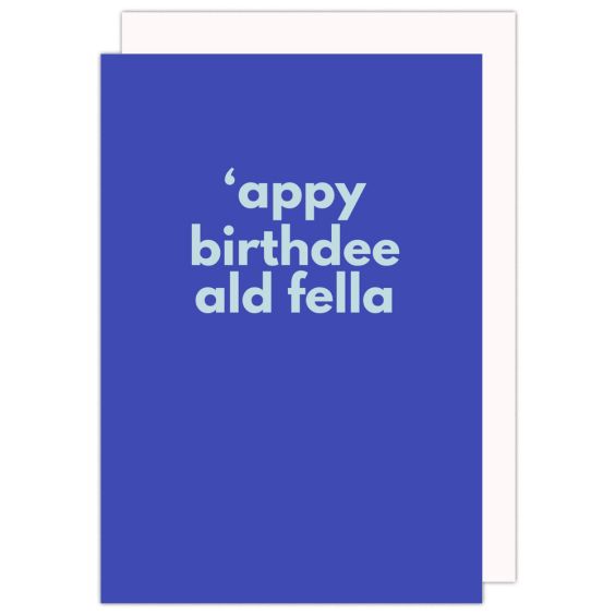 Appy Birthdee Ald Fella Card