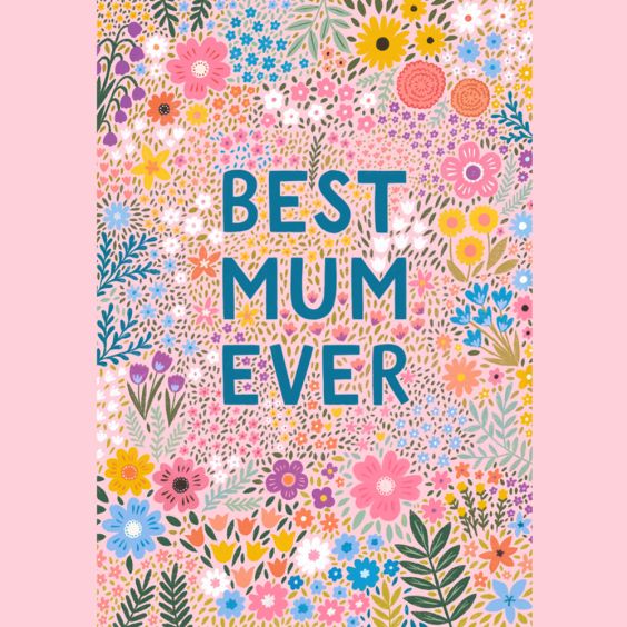 Floral Pink Best Mum Ever Mother's Day Card