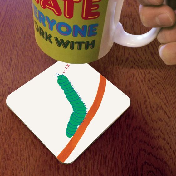 David Shrigley Caterpillar Fuck Coaster