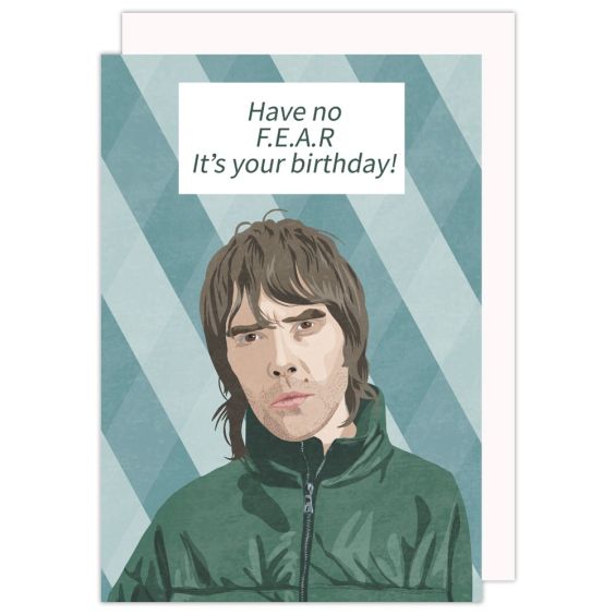Ian Brown F.E.A.R. Birthday Card