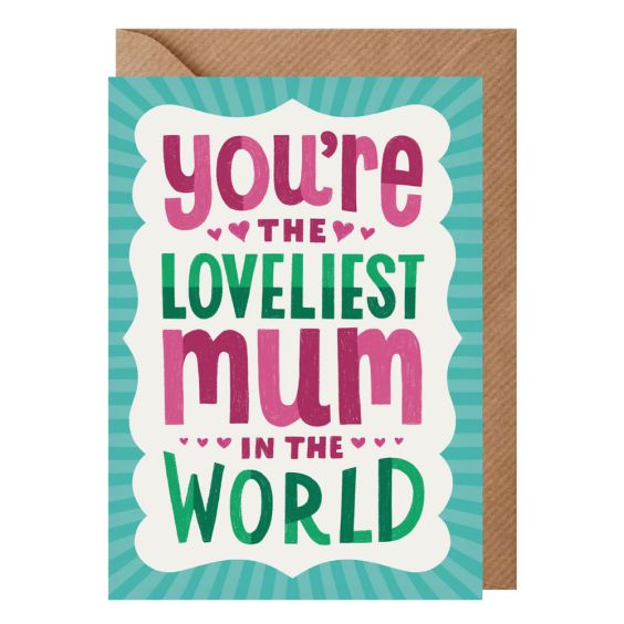 Loveliest Mum In The World Mother's Day Card
