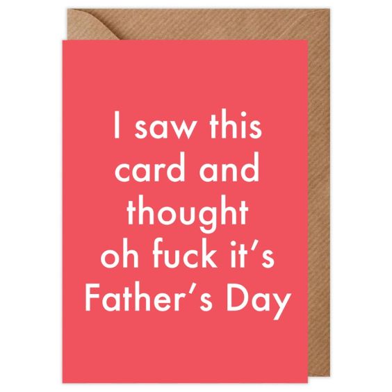 Oh Fuck It's Father's Day Card