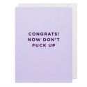 Congrats! Don't Fuck It Up Card