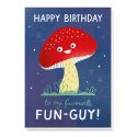 Fave Fun-guy Birthday Card