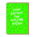 Earlybird Awesome Person Neon Birthday Card