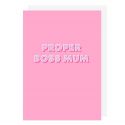 Boss Mum Mother's Day Card