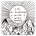 David Shrigley I'm So Hungover Coaster