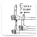 David Shrigley Everything Is Good Coaster