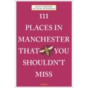 111 Places in Manchester That You Shouldn't Miss