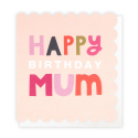 Happy Birthday Mum Scalloped Card