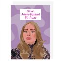 Adele-ightful Birthday Card