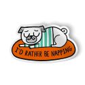 Big Sticker I'd Rather Be Napping