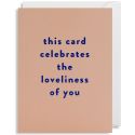 The Loveliness Of You Card