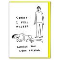 Sorry I Fell Asleep Card