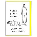 Sorry I Fell Asleep Card