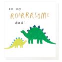 To My Roarrrsome Dad Father's Day Card