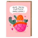 Turtley Awesome Mother's Day Card