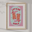 Let's Go Girls A3 Print