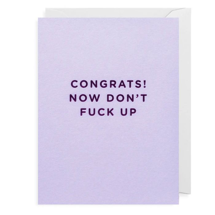 Congrats! Don't Fuck It Up Card