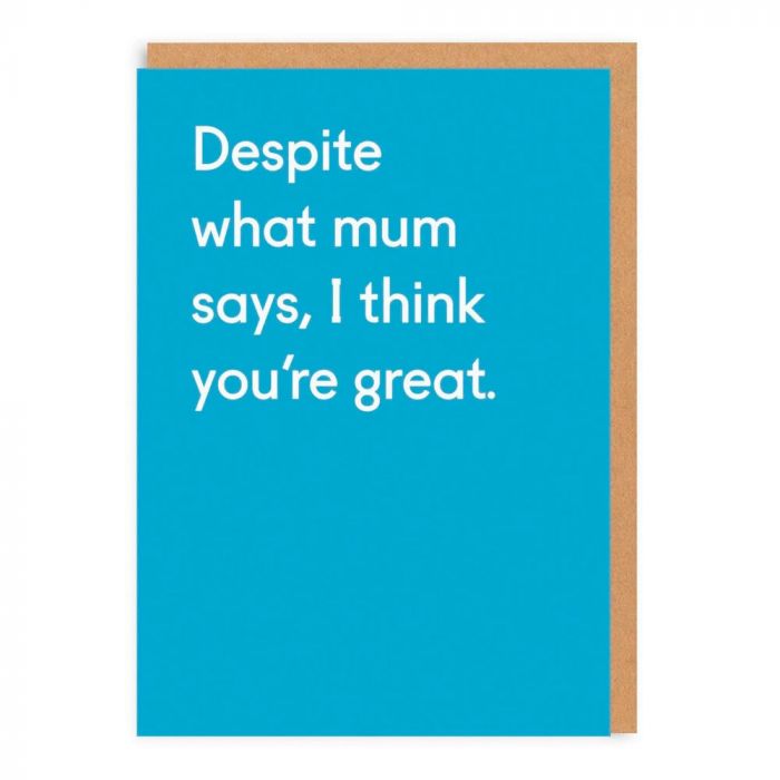 Despite What Mum Says Card