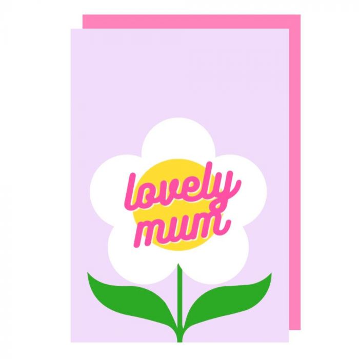 Lovely Mum Flower Mother's Day Card
