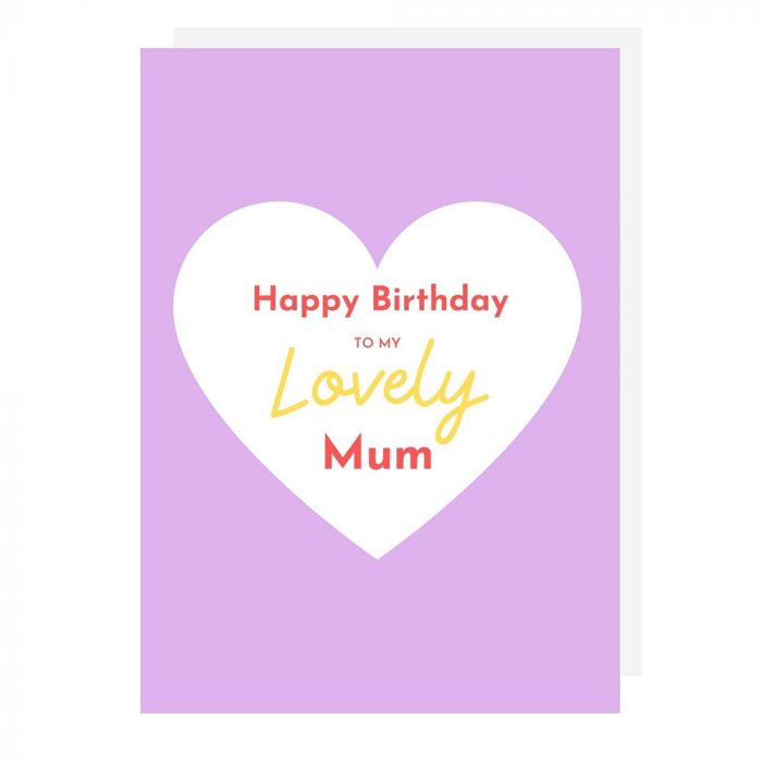 Happy Birthday Lovely Mum Card