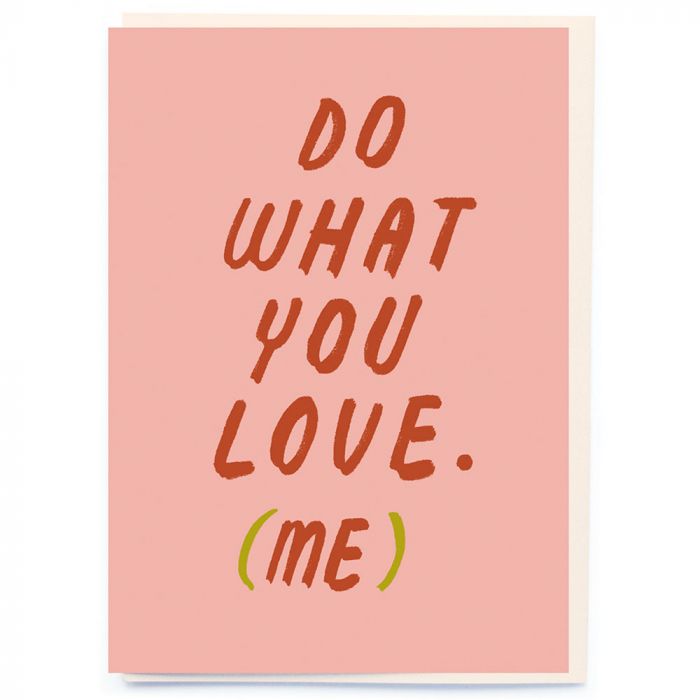 Do What You Love Valentines Card