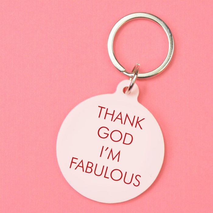 Thank God I'm Fabulous Keyring