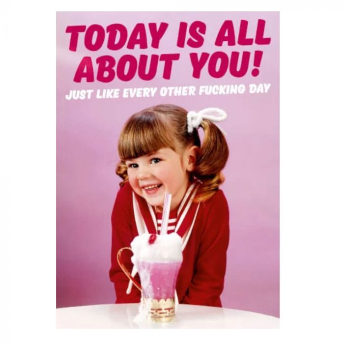 Today is All About You Card
