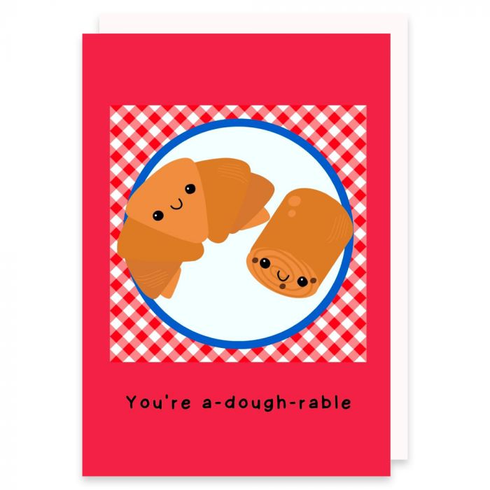 You're A-Dough-Rable Card