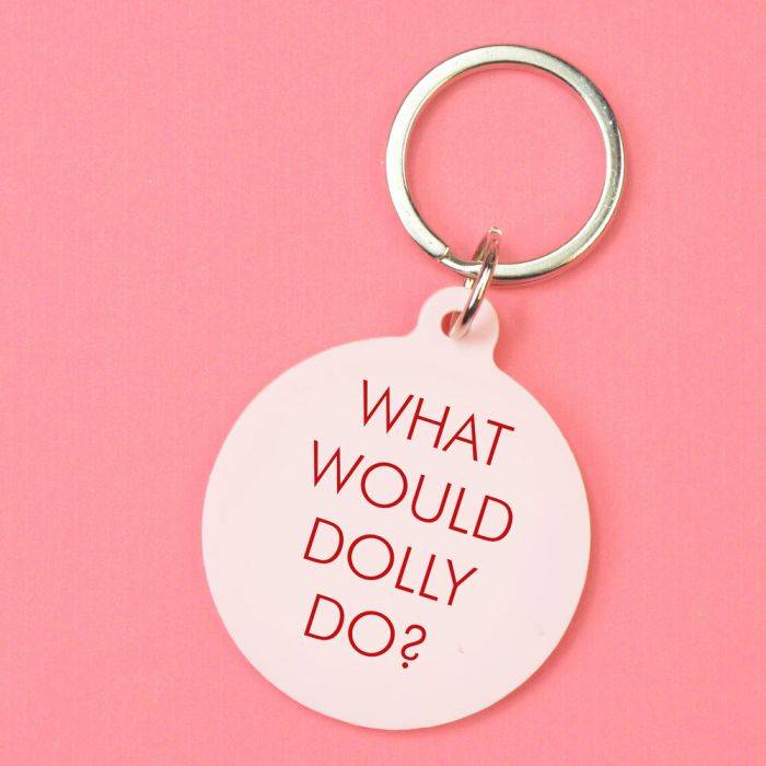 What Would Dolly Do Keyring