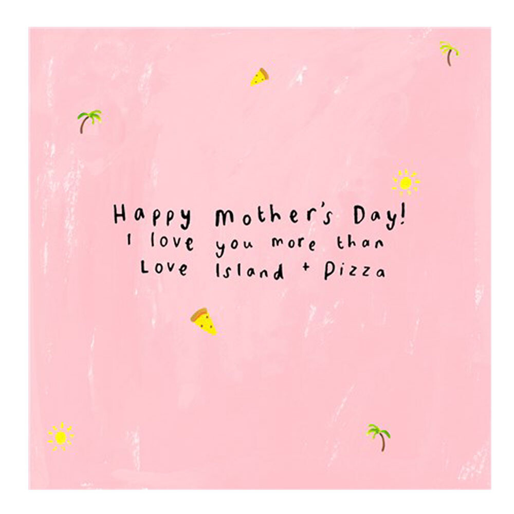 Love Island and Pizza Mother's Day Card - Utility Gift