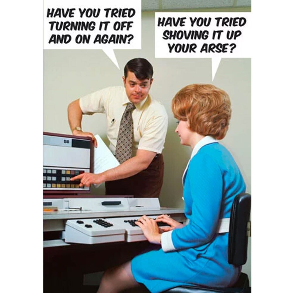 Have You Tried Turning It Off And On Again Card - Utility Gift