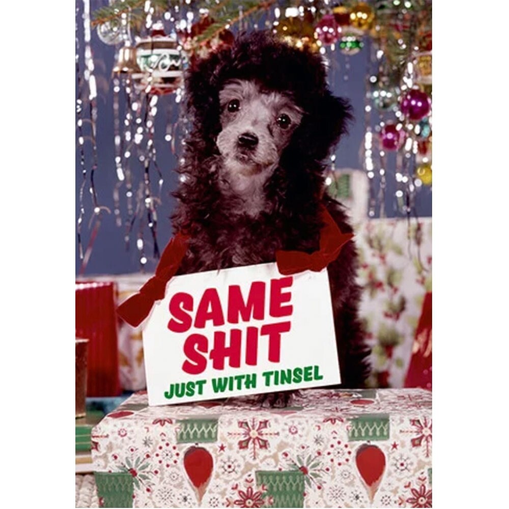Same Sh*t With Tinsel Card - Utility Gift