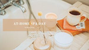 Spa Day - At-Home Inspiration